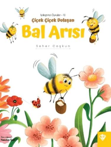 Çiçek Çiçek Dolaşan Bal Arısı Seher Coşkun