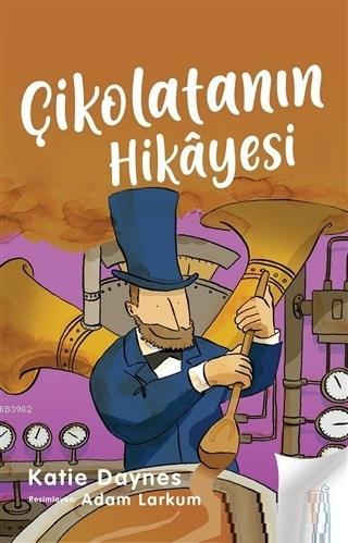 Çikolatanın Hikayesi Katie Daynes