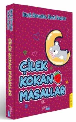 Çilek Kokan Masallar