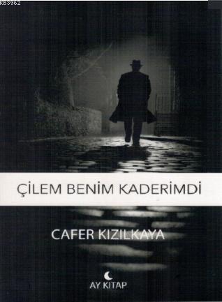 Çilem Benim Kaderimdi Cafer Kızılkaya