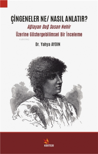 Çingeneler Ne/ Nasıl Anlatır?;Ağlayan Dağ Susan Nehir Üzerine Göstergebilimsel