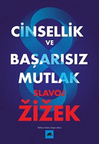 Cinsellik ve Başarısız Mutlak Slavoj Zizek