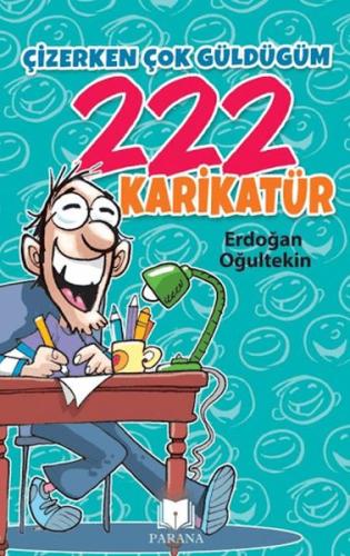 Çizerken Çok Güldüğüm 222 Karikatür Erdoğan Oğultekin