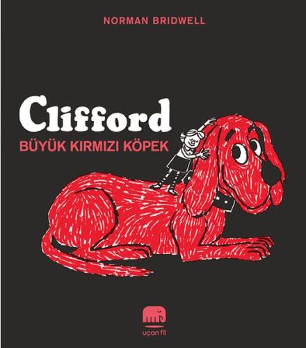 Clifford – Büyük Kırmızı Köpek Norman Bridwell