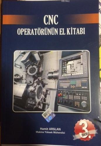 CNC Operatörünün El Kitabı Hamit Arslan