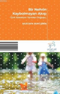 Çocuk, Çocukluk ve Çocuk Edebiyatı Mustafa Ruhi Şirin