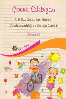 Çocuk Edebiyatı (0-6 Yaş) Erkan Çer