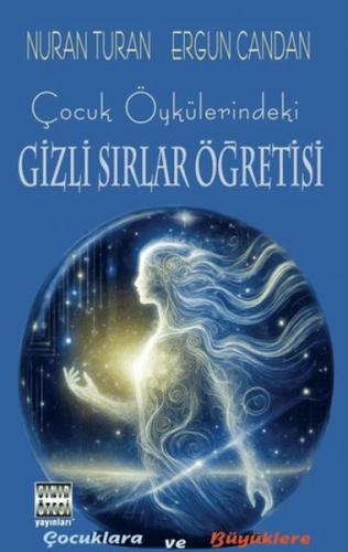 Çocuk Öykülerindeki Gizli Sırlar Öğretisi Nuran Turan