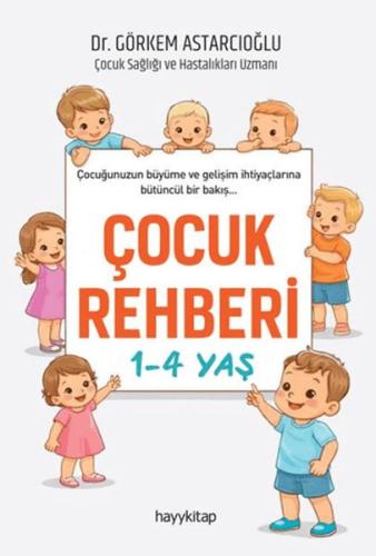 Çocuk Rehberi 1-4 Yaş Görkem Astarcıoğlu