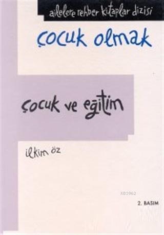 Çocuk ve Eğitim (Ciltsiz) İlkim Öz