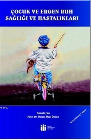 Çocuk ve Ergen Ruh Sağlığı ve Hastalıkları