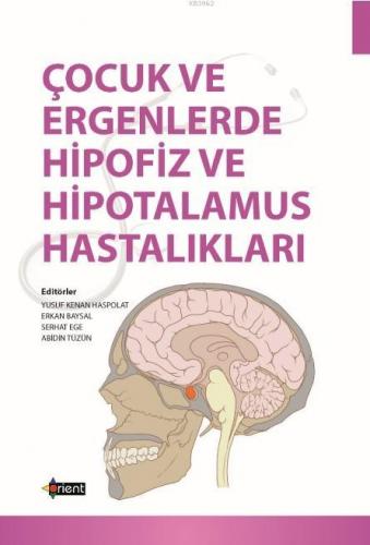 Çocuk ve Ergenlerde Hipofiz ve Hipotalamus Hastalıkları