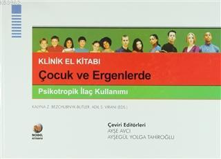 Çocuk ve Ergenlerde Psikotropik İlaç Kullanımı (Ciltli)