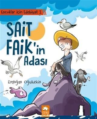 Çocuklar İçin Edebiyat 1 - Sait Faik'in Adası Erdoğan Oğultekin