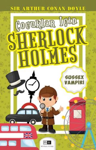 Çocuklar İçin Sherlock Holmes - Sussex Vampiri Sır Arthur Conan Doyle
