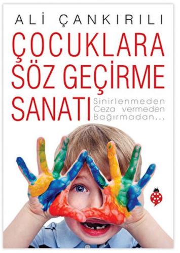 Çocuklara Söz Geçirme Sanatı Ali Çankırılı