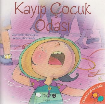 Çocuklarımızla Konuşalım - Kayıp Çocuk Odası Jennifer Moore Mallinos