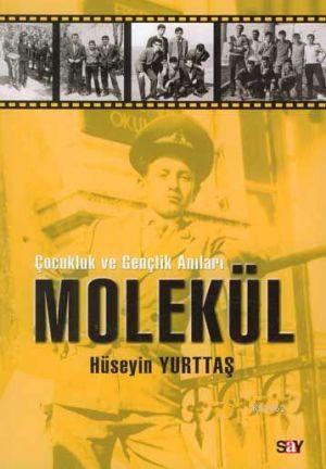 Çocukluk ve Gençlik Anıları Molekül