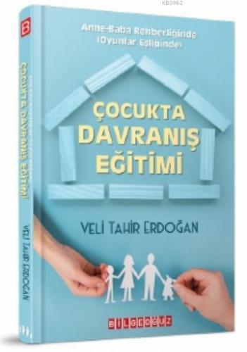 Çocukta Davranış Eğitimi Veli Tahir Erdoğan