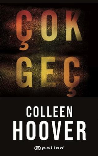 Çok Geç Colleen Hoover