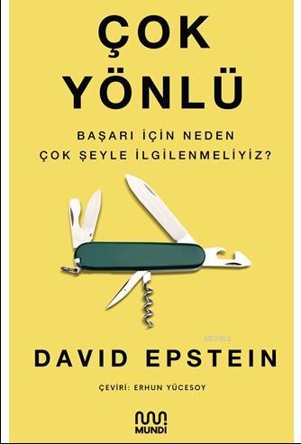Çok Yönlü; Başarı İçin Neden Çok Şeyle İlgilenmeliyiz?