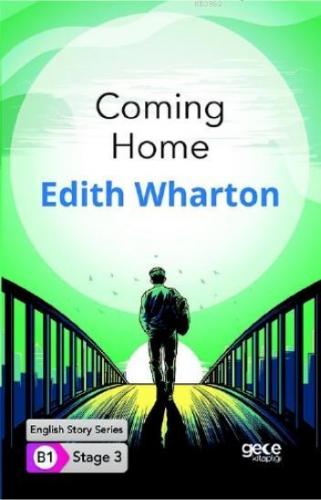 Coming Home İngilizce Hikayeler B1 Stage3 Edith Wharton