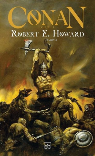 Conan: Cilt 2 (Ciltli) Robert E. Howard