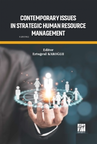 Contemporary Issues In Strategic Human Resource Management Ertuğrul Ka