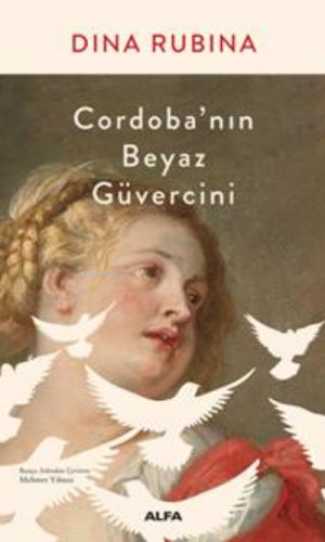 Cordoba'nın Beyaz Güvercini Dina Rubina