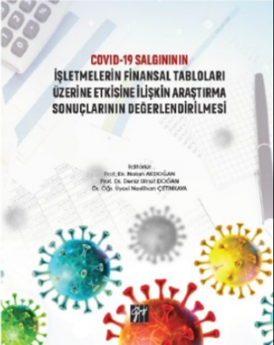 Covid-19 Salgınının İşletmelerin Finansal Tabloları Üzerine Etkisine İlişkin Araştırma Sonuçlarının Değerlendirilmesi