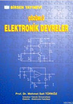 Çözümlü Elektronik Devreler; Mimarlar ve Mühendisler İçin El Kitabı