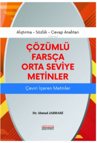 Çözümlü Farsça Orta Seviye Metinler;Çeviri İçeren Metinler