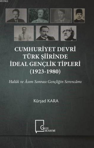 Cumhuriyet Devri Türk Şiirinde İdeal Gençlik Tipleri (1923-1980) Kürşa