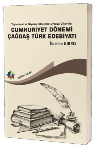 Cumhuriyet Dönemi Çağdaş Türk Edebiyatı İbrahim Kıbrıs