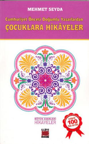 Cumhuriyet Öncesi Doğumlu Yazarlardan Hikayeler Mehmet Seyda