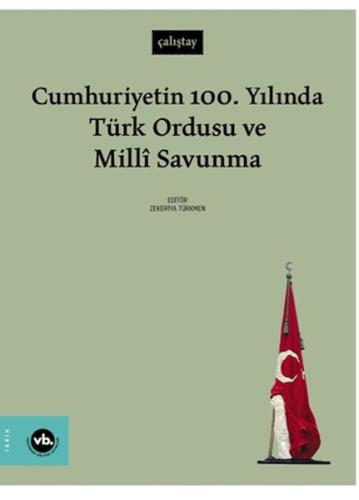 Cumhuriyetin 100. Yılında Türk Ordusu ve Millî Savunma Kolektif