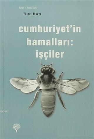 Cumhuriyet'in Hamalları: İşçiler