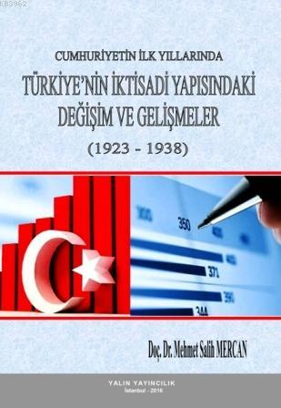Cumhuriyetin İlk Yıllarında Türkiye'nin İktisadi Yapısındaki Değişim v