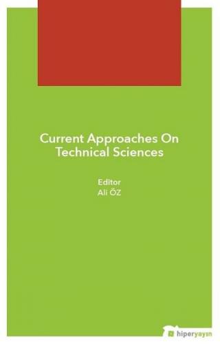 Current Approaches On Technical Sciences Ali Öz