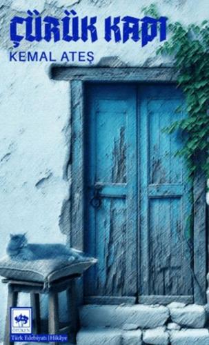 Çürük Kapı Kemal Ateş