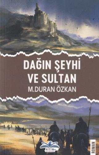 Dağın Şeyhi ve Sultan M. Duran Özkan