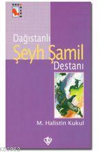 Dağıstanlı Şeyh Şamil M.Halistin Kukul