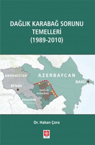 Dağlık Karabağ Sorunu Temelleri - 1989-2010 Hakan Çora