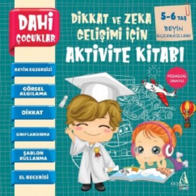 Dahi Çocuklar Aktivite Kitabı 5-6 Yaş – Beyin Egzersizleri