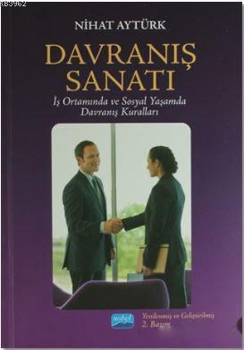 Davranış Sanatı; İş Ortamında ve Sosyal Yaşamda Davranış Kuralları