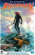 DC Rebirth Aquaman Cilt 2 Black Manta Yükseliyor Dan Abnett