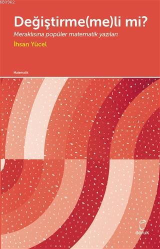 Değiştirme(me)li mi? Meraklısına Popüler Matematik Yazıları