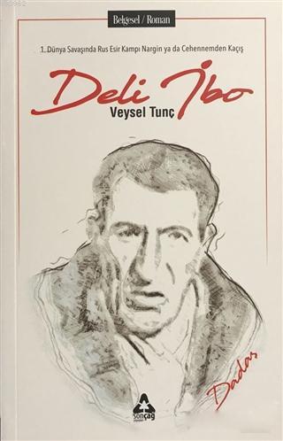 Deli İbo; 1. Dünya Savaşında Rus Esir Kampı Nargin ya da Cehennemden Kaçış