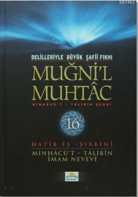 Delilleriyle Büyük Şafii Fıkhı - Muğni'l Muhtac 16. Cilt