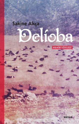 Delioba - Nehir Söyleşi Sakine Akça